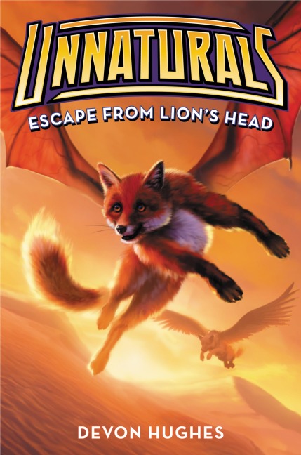 Unnaturals #2: Escape from Lion's Head - Devon Hughes