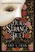 Cover-Bild zum Titel 'Our Strange Duet' von 'Erin A. Craig'