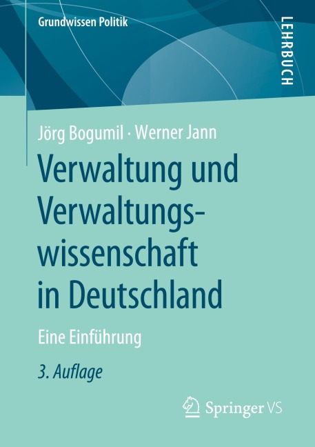 Verwaltung und Verwaltungswissenschaft in Deutschland - Jörg Bogumil, Werner Jann