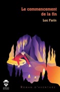 Cover-Bild zum Titel 'Le commencement de la fin' von 'Luc Farin'