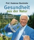 Cover-Bild zum Titel 'Gesundheit aus der Natur' von 'Hademar Bankhofer'