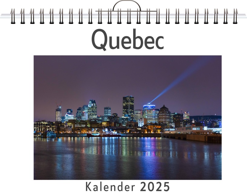 Quebec - (Wandkalender 2025, Kalender DIN A4 quer, Monatskalender im Querformat mit Kalendarium, das perfekte Geschenk) - Samuel Krüger