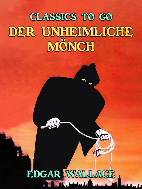Der unheimliche Mönch - Edgar Wallace