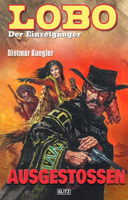 Lobo - Der Einzelgänger 01: Ausgestoßen - Dietmar Kuegler