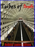 Tubes of Death - Robert James Allison