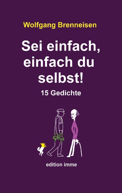 Sei einfach, einfach du selbst! - Wolfgang Brenneisen