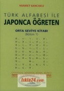 Cover-Bild zum Titel 'Türk Alfabesi Ile Japonca Ögreten Orta Seviye Kitabi Bölüm 1' von 'Nusret Sancakli'
