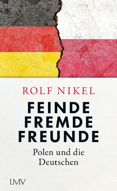 Feinde Fremde Freunde - Rolf Nikel