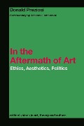 Cover-Bild zum Titel 'In the Aftermath of Art' von 'Donald Preziosi, Johanne Lamoureux'