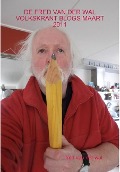 Cover-Bild zum Titel 'de Fred Van Der Wal Volkskrant Blogs Maart 2011' von 'Fred van der Wal'