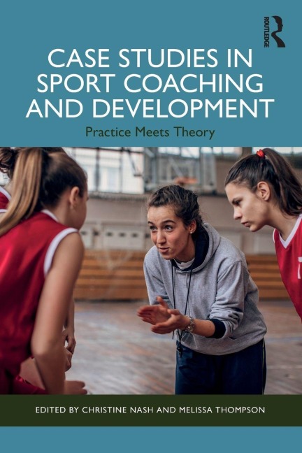 Case Studies in Sport Coaching and Development - 