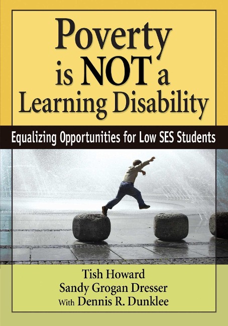 Poverty Is Not a Learning Disability - Tish Howard, Sandy Grogan Dresser, Dennis R Dunklee