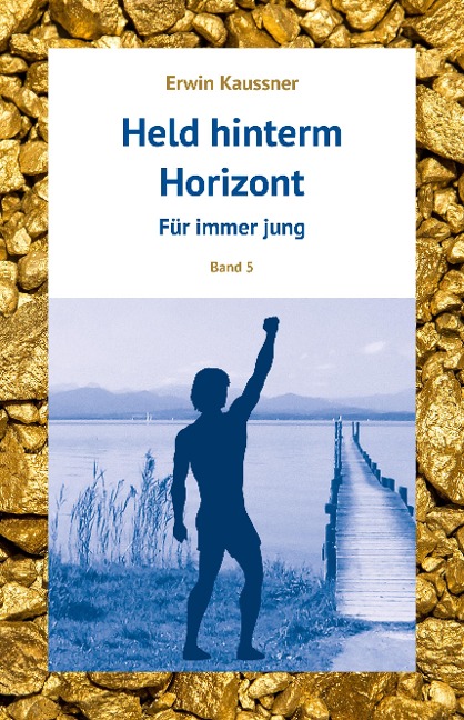 Held hinterm Horizont - Erwin Kaussner