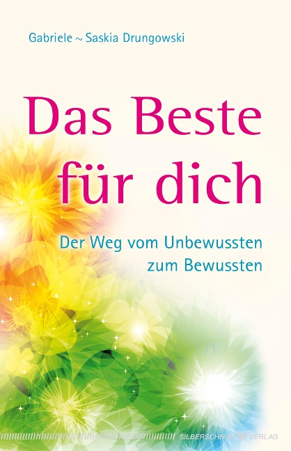 Das Beste für dich - Gabriele-Saskia Drungowski