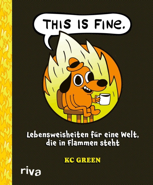 This Is Fine - Kc Green