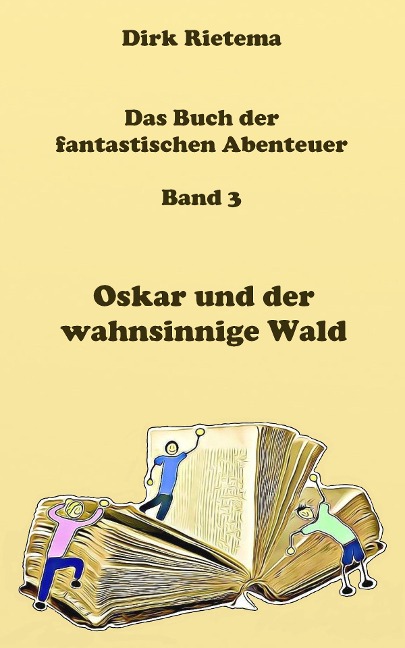 Oskar und der wahnsinnige Wald - Dirk Rietema