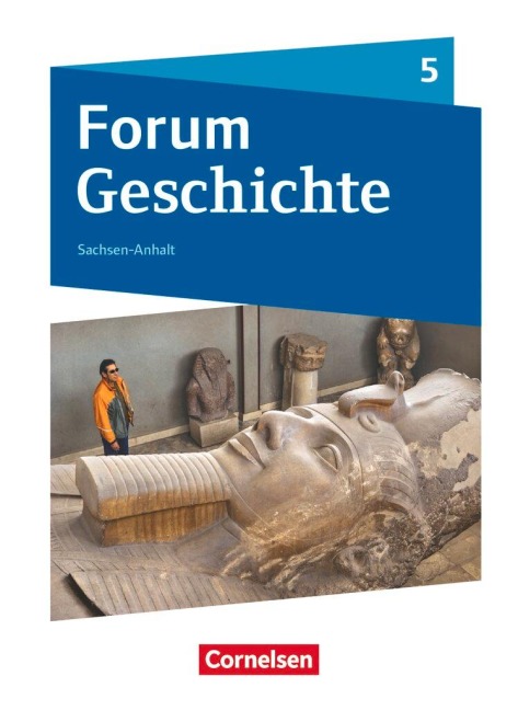Forum Geschichte 5. Schuljahr - Gymnasium Sachsen-Anhalt - Von der Frühgeschichte bis zum Römischen Reich - Nicky Born, Tim Lodemann, Marko Schulz, Stefan Weißhampel