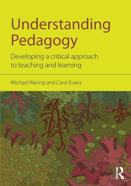 Understanding Pedagogy - Michael Waring, Carol Evans