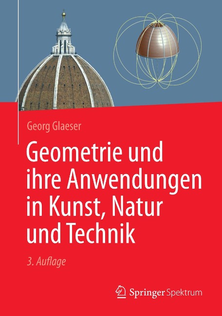 Geometrie und ihre Anwendungen in Kunst, Natur und Technik - Georg Glaeser