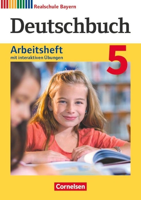 Deutschbuch - Realschule Bayern 5. Jahrgangsstufe - Arbeitsheft mit interaktiven Übungen auf scook.de - Elke Aigner-Haberstroh, Gertraud Bildl, Axel Fahl, Monika Hochleitner-Prell, Timo Koppitz