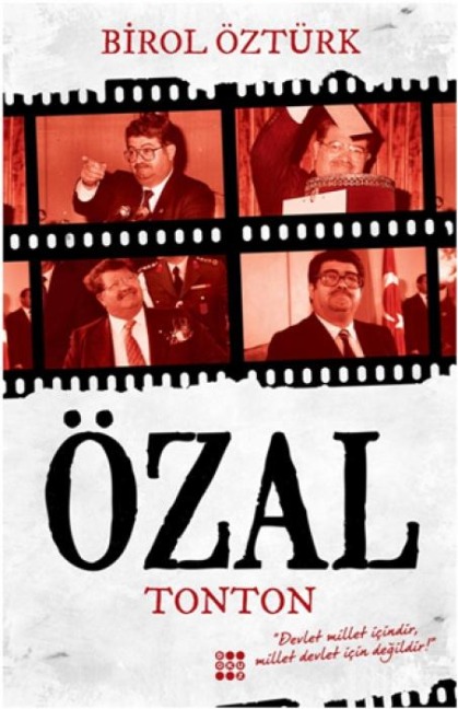 Turgut Özal - Tonton - Birol Öztürk