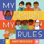 Cover-Bild zum Titel 'My Gender, My Rules' von 'Andy Passchier'
