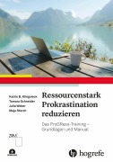 Cover-Bild zum Titel 'Ressourcenstark Prokrastination reduzieren' von 'Katrin B. Klingsieck, Julia Weber, Maja Storch, Tamara Schneider'