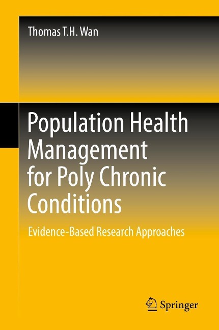 Population Health Management for Poly Chronic Conditions - Thomas T. H. Wan