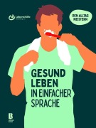Cover-Bild zum Titel 'Gesund leben in einfacher Sprache' von 'Steffen Schwab, Tom Schmitt'