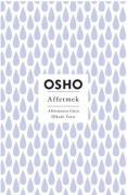 Cover-Bild zum Titel 'Affetmek - Affetmenin Gücü Öfkede Yatar' von 'Osho'