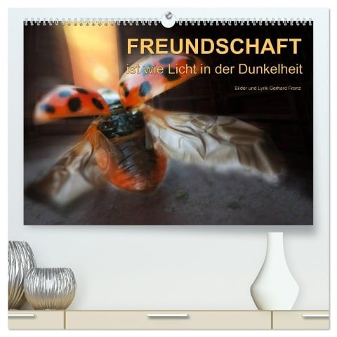 Freundschaft (hochwertiger Premium Wandkalender 2025 DIN A2 quer), Kunstdruck in Hochglanz - Gerhard Franz