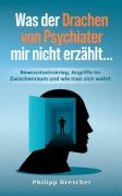 Was der Drachen von Psychiater mir nicht erzählt... - Philipp Drescher
