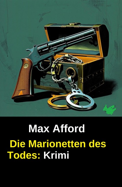 Die Marionetten des Todes: Krimi - Max Afford