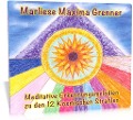 Meditative Erkennungsmelodien zu den 12 Kosmischen Strahlen - Marliese Maxima Grenner