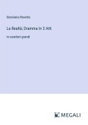 Cover-Bild zum Titel 'La Realtà; Dramma In 3 Atti' von 'Gerolamo Rovetta'