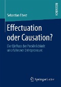 Cover-Bild zum Titel 'Effectuation oder Causation?' von 'Sebastian Eberz'