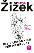 Die Paradoxien der Mehrlust - Slavoj Zizek