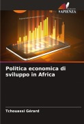 Cover-Bild zum Titel 'Politica economica di sviluppo in Africa' von 'Tchouassi Gérard'