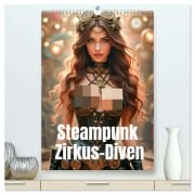 Cover-Bild zum Titel 'Steampunk Zirkus-Diven (hochwertiger Premium Wandkalender 2026 DIN A2 hoch), Kunstdruck in Hochglanz' von 'Ally Bee'