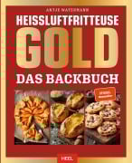 Cover-Bild zum Titel 'Heißluftfritteuse GOLD Das Backbuch' von 'Antje Watermann'
