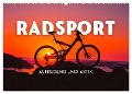 Radsport - Aufregend und aktiv. (Wandkalender 2025 DIN A2 quer), CALVENDO Monatskalender - Sf Sf