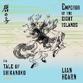 Cover-Bild zum Titel 'Emperor of the Eight Islands Lib/E' von 'Lian Hearn'