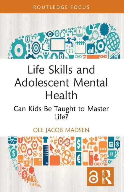 Life Skills and Adolescent Mental Health - Ole Jacob Madsen