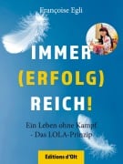 Cover-Bild zum Titel 'Immer (erfolg)reich!' von 'Françoise Egli'