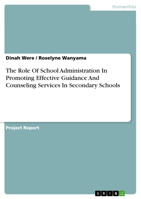 The Role Of School Administration In Promoting Effective Guidance And Counseling Services In Secondary Schools - Dinah Were, Roselyne Wanyama