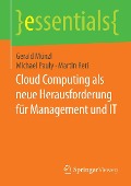 Cover-Bild zum Titel 'Cloud Computing als neue Herausforderung für Management und IT' von 'Gerald Münzl, Martin Reti, Michael Pauly'