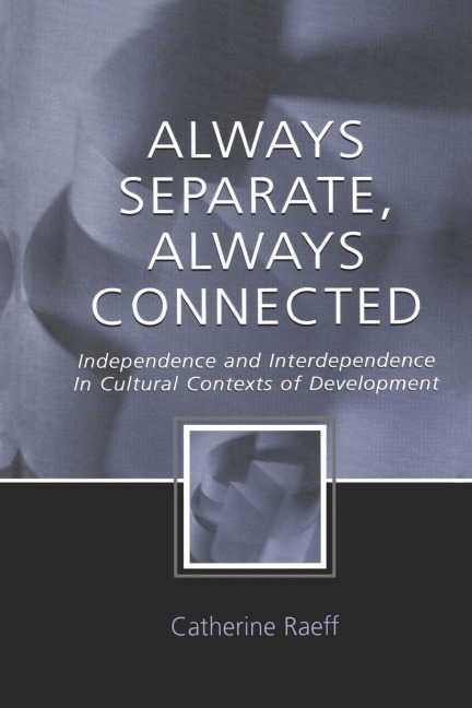 Always Separate, Always Connected - Catherine Raeff