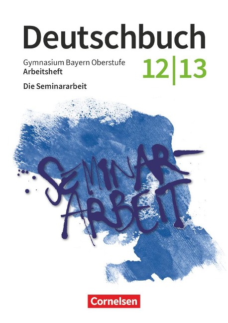 Deutschbuch - Oberstufe - Bayern - Zum LehrplanPLUS - 12./13. Jahrgangsstufe - 