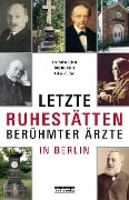 Cover-Bild zum Titel 'Berühmte Berliner Ärzte' von 'Uwe Andreas Ulrich, Matthias David, Andreas D. Ebert'