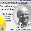 Selbstheilung unterstützen - Wolf-Jürgen Maurer